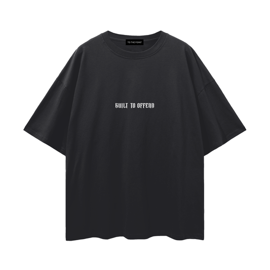 BUILT TO OFFEND OVERSIZED T-SHIRT